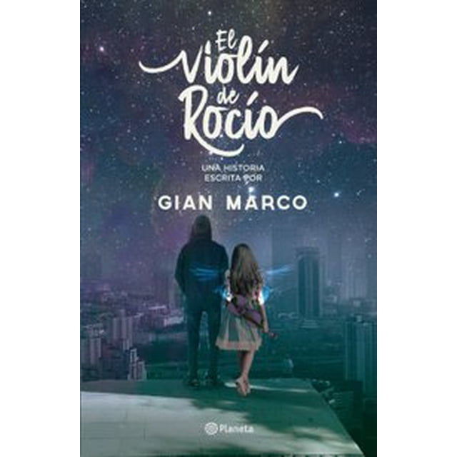 EL VIOLIN DE ROCIO PLANETA MEXICO GIAN MARCO ZIGNAGO