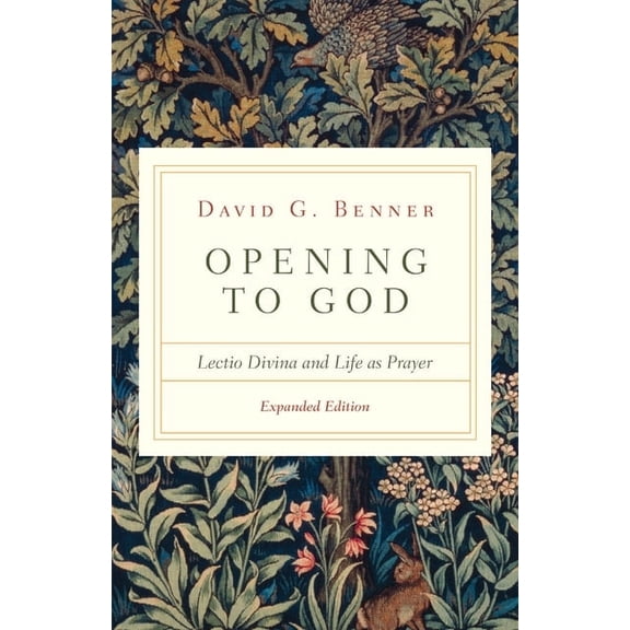 Opening to God: Lectio Divina and Life as Prayer, (Paperback)