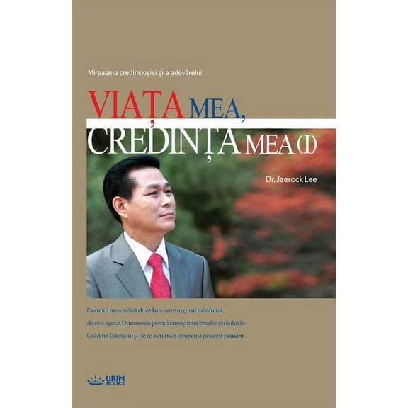 Viaţa Mea, Credinţa Mea Ⅰ: My Life, My Faith 1, (Paperback)