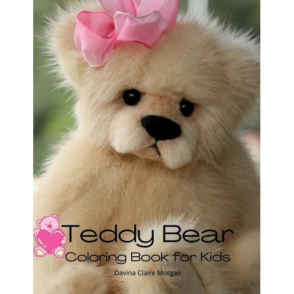 Teddy Bear Coloring Book for Kids: Children Activity Book for Boys and Girls Ages 2-6 with Super Teddy Bear A Super Cool, (Paperback)
