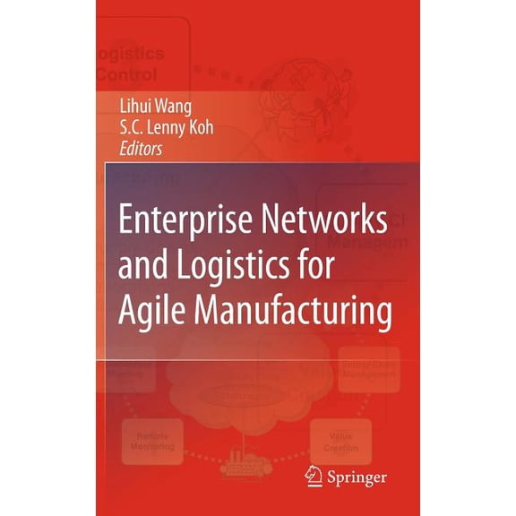 Enterprise Networks and Logistics for Agile Manufacturing, (Hardcover)
