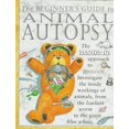 thumbnail image 1 of Pre-Owned The Beginner's Guide to Animal Autopsy: A Hands-In Approach to Zoology Paperback, 1 of 1