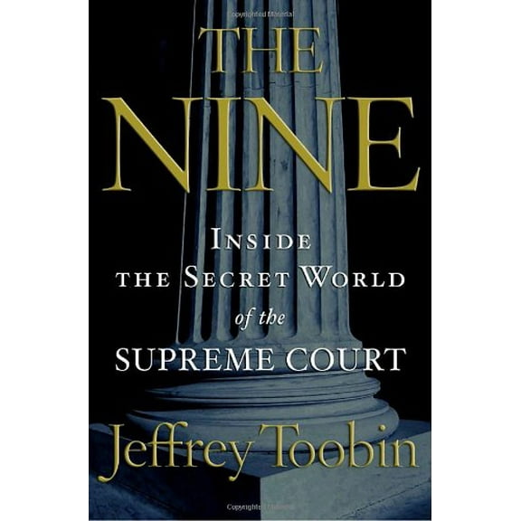 Pre-Owned The Nine: Inside the Secret World of the Supreme Court (Hardcover) 0385516401 9780385516402