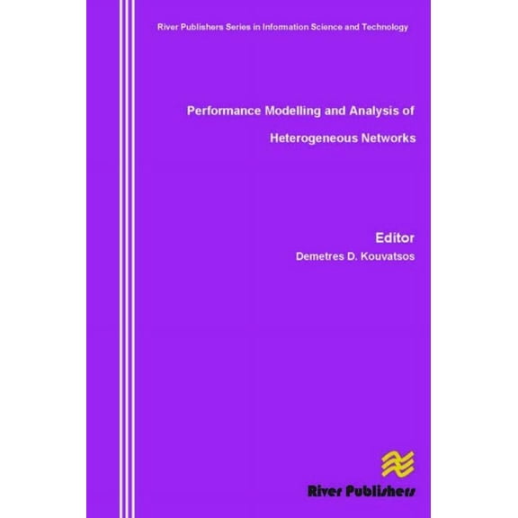 Performance Modelling and Analysis of Heterogeneous Networks, (Hardcover)