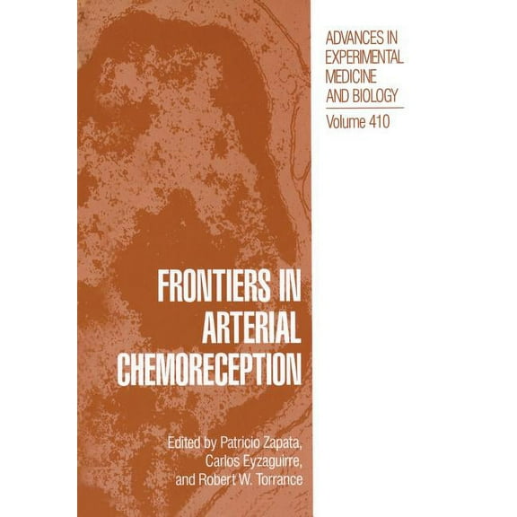 Advances in Experimental Medicine and Bi Frontiers in Arterial Chemoreception, Book 410, (Paperback)