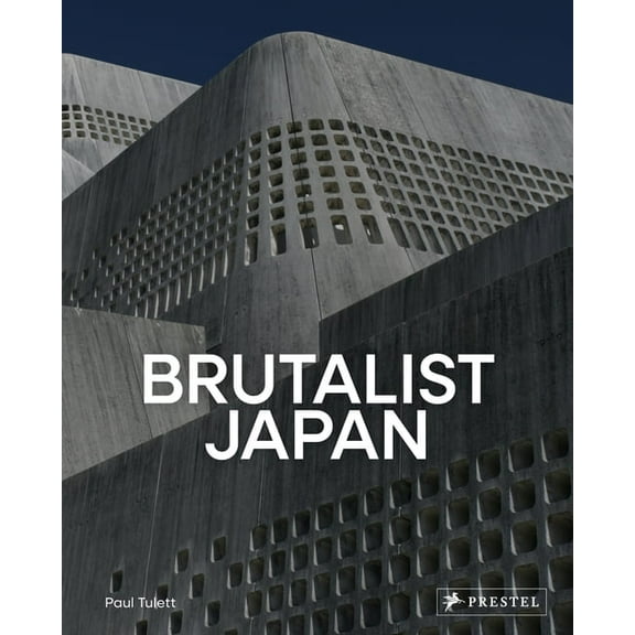 Brutalist Japan: A Photographic Tour of Post-War Japanese Architecture, (Hardcover)