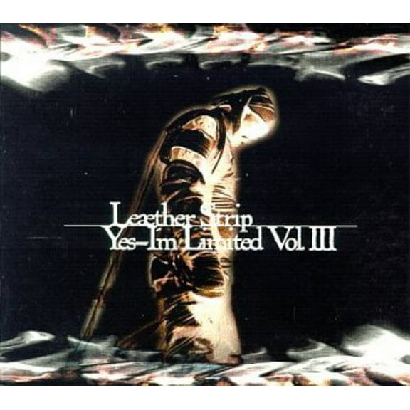 Leæther Strip - Yes I'm Limited, Vol.3 - Industrial - CD