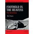 thumbnail image 1 of Foothold in the Heavens: The Seventies (Springer Praxis Books), 1 of 1