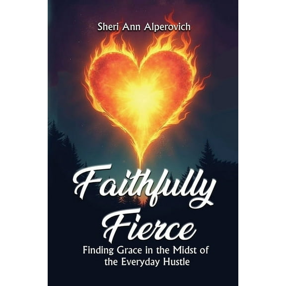 Faithfully Fierce, (Paperback)