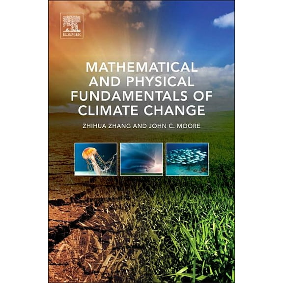 Mathematical and Physical Fundamentals of Climate Change, (Hardcover)