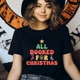 thumbnail image 3 of All Booked for Christmas T-Shirt | Funny Book Lover Holiday Graphic Tee, Black, Size XL, 3 of 6