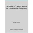 thumbnail image 1 of Pre-Owned The Power of Design: A Force for Transforming Everything (Hardcover) 0978555287 9780978555283, 1 of 1