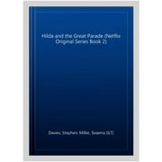 Hilda And The Great Parade (Netflix Original Series Book 2)