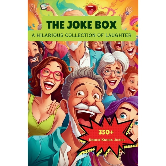 The Joke Box - A Hilarious Collection of Laughter: Over 350 Knock Knock Jokes, (Paperback)