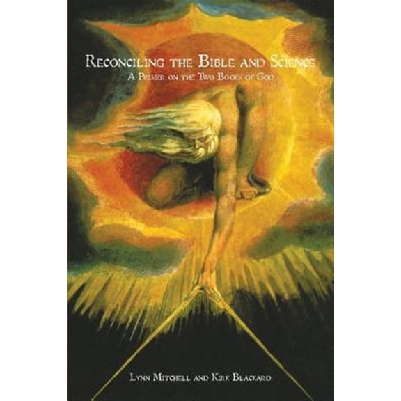 Pre-Owned Reconciling the Bible and Science: A Primer on the Two Books of God Paperback