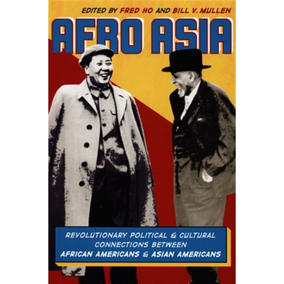 Pre-Owned Afro Asia : Revolutionary Political and Cultural Connections between African Americans and Asian Americans (Paperback)