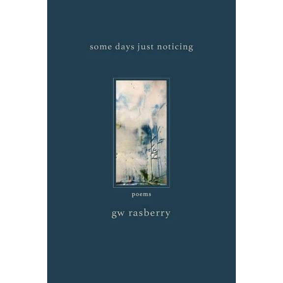 Some Days Just Noticing (Paperback)