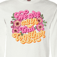 thumbnail image 4 of Inktastic Inspirational Quote We Are All in This Together Long Sleeve T-Shirt, 4 of 5