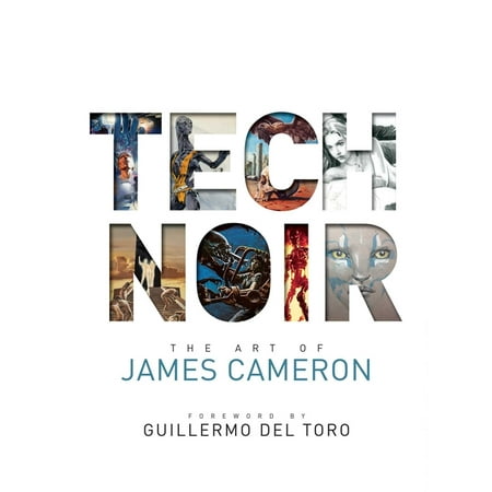Tech Noir : The Art of James Cameron (Hardcover)