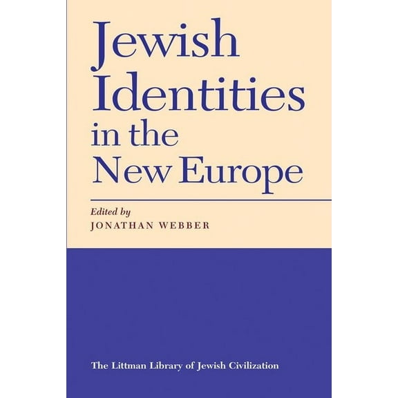 Littman Library of Jewish Civilization Jewish Identities in the New Europe, (Paperback)
