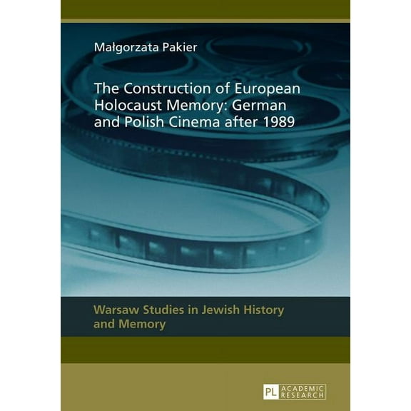 Warsaw Studies in Jewish History and Memory: The Construction of European Holocaust Memory (Hardcover)