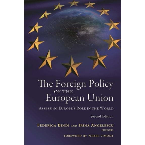 The Foreign Policy of the European Union: Assessing Europe's Role in the World, (Paperback)