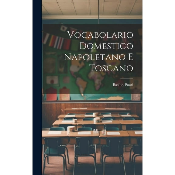 Vocabolario Domestico Napoletano E Toscano (Hardcover)