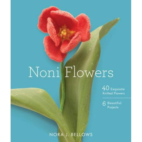 Pre-Owned Noni Flowers: 40 Exquisite Knitted Flowers (Paperback) 0307586715 9780307586711