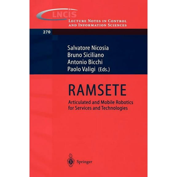 Lecture Notes in Control and Information Ramsete: Articulated and Mobile Robotics for Services and Technology, Book 270, (Paperback)
