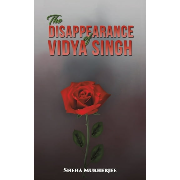 The Disappearance of Vidya Singh, (Paperback)