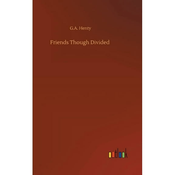 Friends Though Divided (Hardcover)