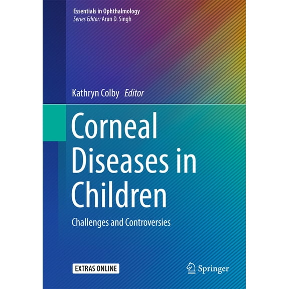 Essentials in Ophthalmology Corneal Diseases in Children: Challenges and Controversies, (Hardcover)