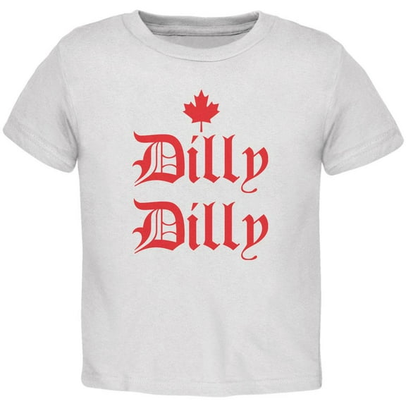 Dilly Dilly Canada Day Flag Maple Leaf Toddler T Shirt White 3T