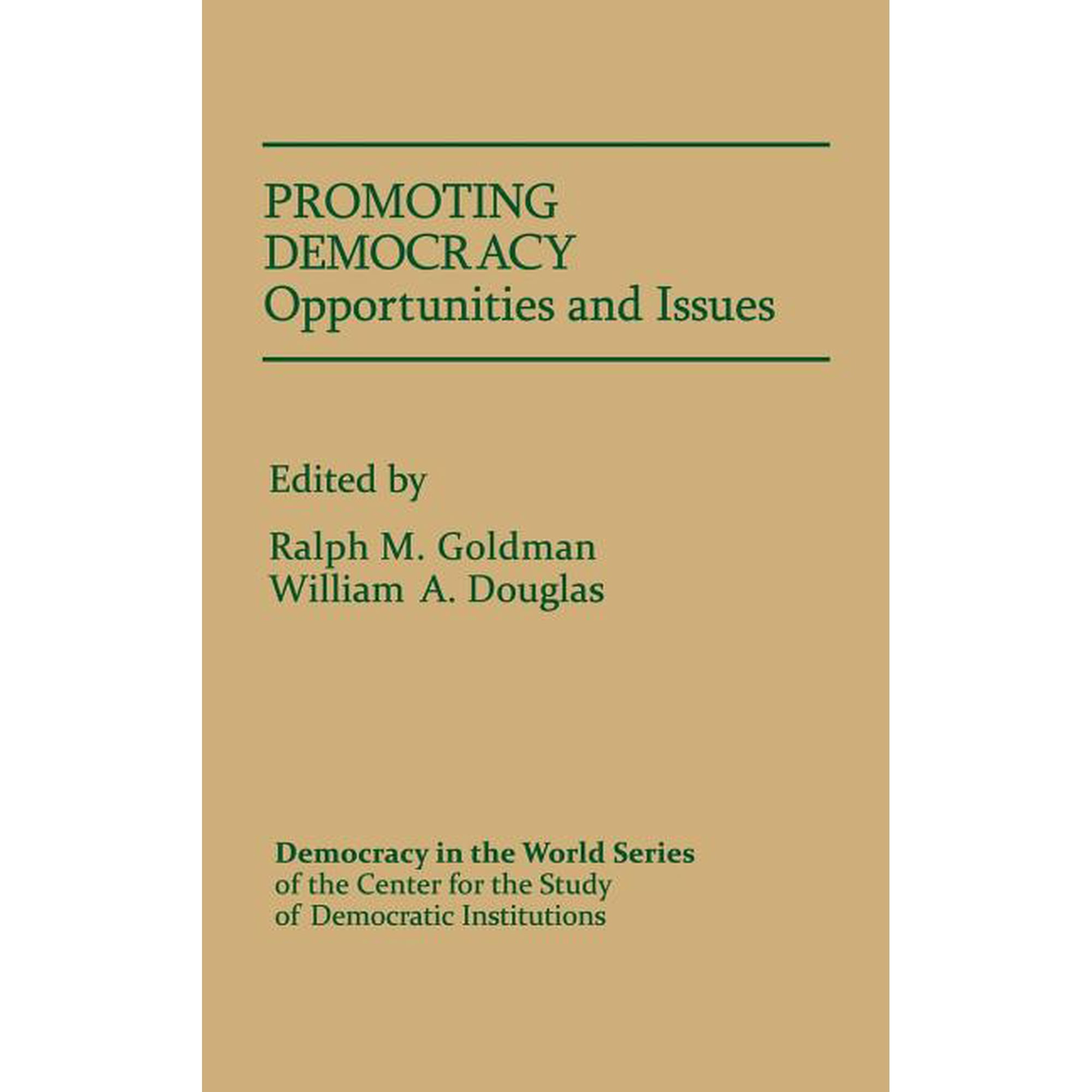 Democracy in the World Promoting Democracy: Opportunities and Issues (Hardcover)