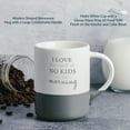 thumbnail image 3 of Pavilion Gift Company - 18 oz. Large Coffee Cup - I Love The Smell of No Kids in the Morning. Mug Funny Mom Dad Parents Coffee Mug, Novelty Gift for Mothers, Fathers, and New Mama, 3 of 4