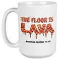thumbnail image 1 of The Floor Is Lava. Ancient Pompeii Parody And Humor Coffee & Tea Gift Mug For Traveler, Tourist, Collector, Historian, Student, World History Professor, Teacher, Volcanologist & Geologist (15oz), 1 of 4