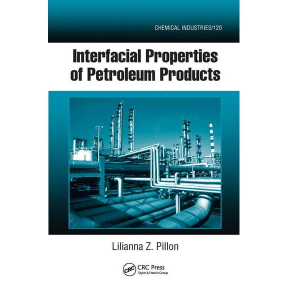 Chemical Industries Interfacial Properties of Petroleum Products, (Paperback)