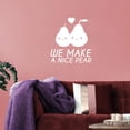thumbnail image 2 of Valentines Day Vinyl Wall Art Decal - We Make A Nice Pear - 25" x 23" - Valentine’s Decor for Couples Home Living Room Bedroom Sticker - Cute Family Apartment Office Work Decor (25" x 23", Black), 2 of 4