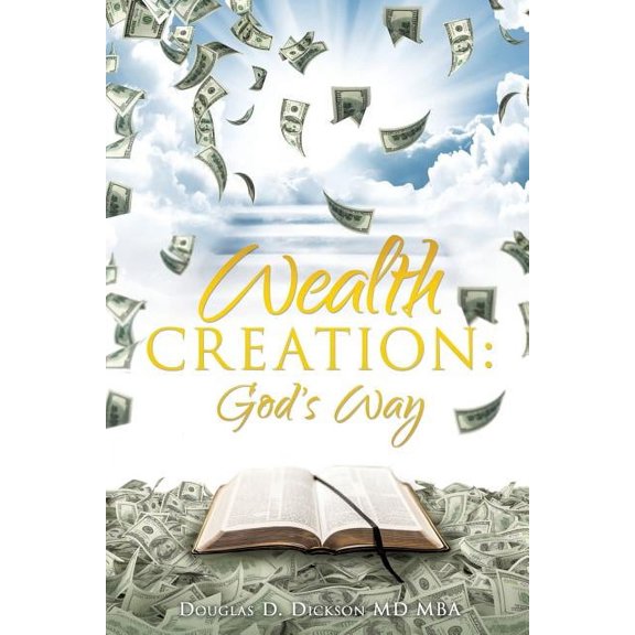 Wealth Creation: God's Way, (Paperback)