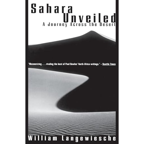 Pre-Owned Sahara Unveiled: A Journey Across the Desert (Paperback) 0679750061 9780679750062