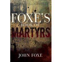 Foxe's Book of Martyrs