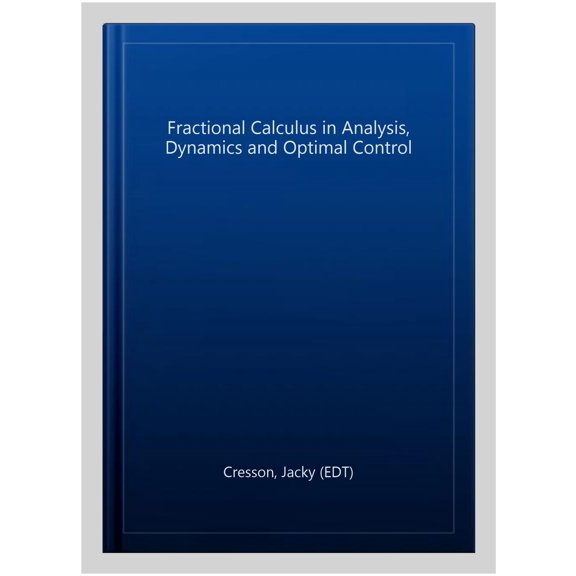 Pre-Owned Fractional Calculus in Analysis, Dynamics and Optimal Control