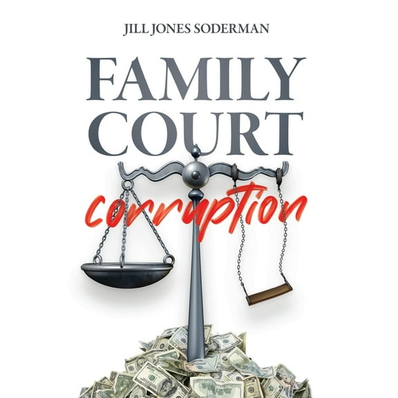 Family Court Corruption, (Hardcover)