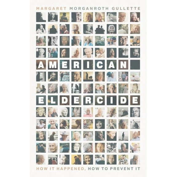 American Eldercide: How It Happened, How to Prevent It, (Hardcover)