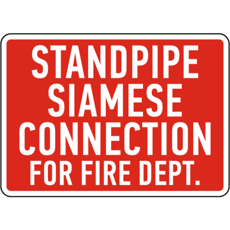 

STANDPIPE SIAMESE CONNECTION FOR FIRE DEPARTMENT SIGN (10X12 RED ALUMINUM) -ref16822