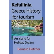 Kefallinia, Greece History for tourism: An Island for Holiday Dream