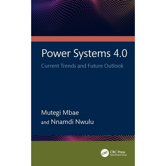 Power Systems 4.0: Current Trends and Future Outlook, (Hardcover)
