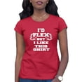 thumbnail image 1 of Womens I'd Flex But I Like This Shirt Funny T-Shirt, 1 of 1
