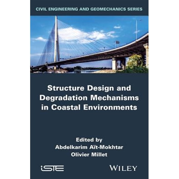 Pre-Owned Structure Design and Degradation Mechanisms in Coastal Environments (Hardcover)