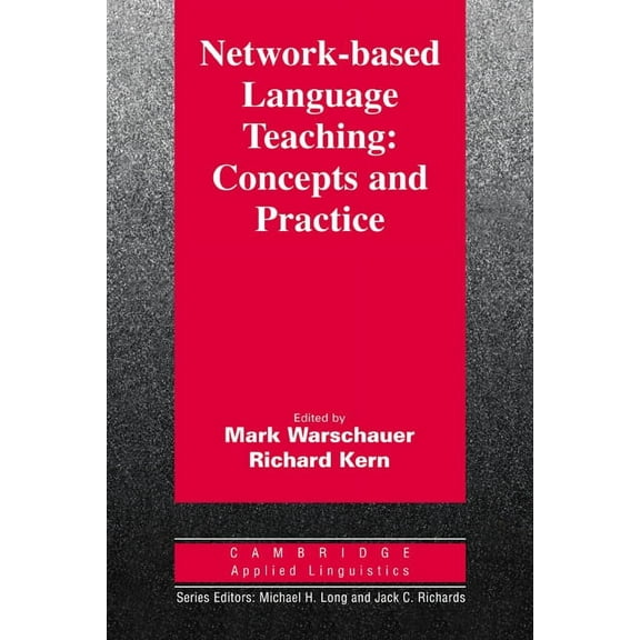 Cambridge Applied Linguistics Network-Based Language Teaching: Concepts and Practice, (Paperback)